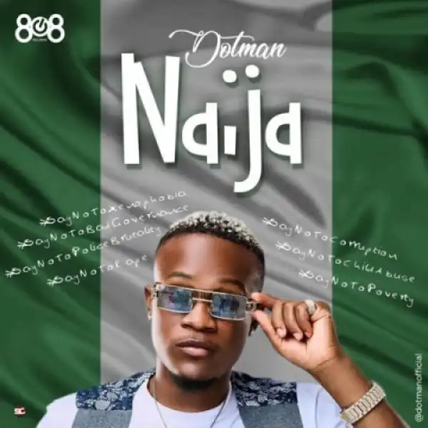 Dotman - Naija (SayNoToXenophobia)